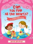 Can You Find All the Hearts? Valentine's Day Hidden Picture Activity Book - Book
