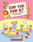 Can You Find It? A Kids Picture Search Activity Book - Book