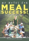 My Notes for Meal Success! a Planner for Meal Notes - Book