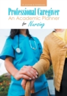 Professional Caregiver. An Academic Planner for Nursing. - Book