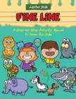 Fine Line : A Step-By-Step Activity Manual to Draw for Kids - Book