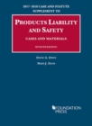 Products Liability and Safety, Cases and Materials : 2017-2018 Case and Statute Supplement - Book