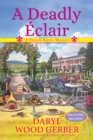A Deadly iclair : A French Bistro Mystery - Book
