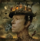 Tom Waits by Matt Mahurin - eBook