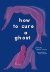 How to Cure a Ghost - eBook