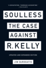 Soulless : The Case Against R. Kelly - eBook