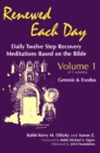 Renewed Each Day-Genesis & Exodus : Daily Twelve Step Recovery Meditations Based on the Bible - Book