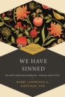 We Have Sinned : Sin and Confession in Judaism-Ashamnu and Al Chet (Prayers of Awe) - Book