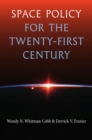 Space Policy for the Twenty-First Century - Book