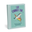 I Am Stronger Than . . . Affirmators! Book : Affirmators! To Remind You You're Stronger Than Just About Anything - Book