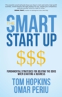 The Smart Start Up : Fundamental Strategies for Beating the Odds When Starting a Business - Book