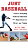Just Baseball : A Practical, Down-to-Earth Guide to the World of Baseball - eBook