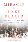Miracle in Lake Placid : The Greatest Hockey Story Ever Told - eBook