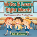 Write & Learn Sight Words High Frequency Word Practice Pages - Book