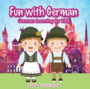 Fun with German! German Learning for Kids - Book