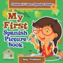 My First Spanish Picture Book Children's Learn Spanish Books - Book