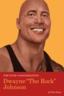 For Your Consideration: Dwayne The Rock Johnson - Book