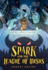Spark and the League of Ursus - eBook