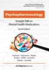 Psychopharmacology : Straight Talk on Mental Health Medications - Book