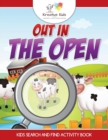 Out In the Open : Kids Search and Find Activity Book - Book