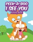 Peek-A-Boo I See You Activity Book - Book