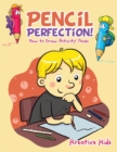 Pencil Perfection! How to Draw Activity Book - Book