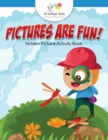 Pictures are Fun! Hidden Picture Activity Book - Book