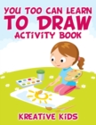 You Too Can Learn to Draw Activity Book - Book