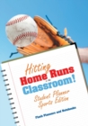 Hitting Home Runs in the Classroom! Student Planner Sports Edition. - Book