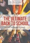 The Ultimate Back to School Student and Class Planner - Book