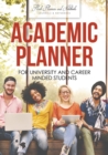 Academic Planner for University and Career Minded Students - Book