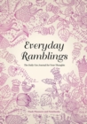 Everyday Ramblings : The Daily Use Journal for Your Thoughts - Book