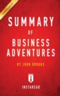 Summary of Business Adventures : by John Brooks - Includes Analysis - Book