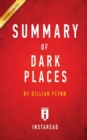 Summary of Dark Places : by Gillian Flynn Includes Analysis - Book