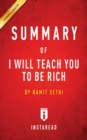 Summary of I Will Teach You to Be Rich : by Ramit Sethi - Includes Analysis - Book