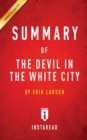Summary of The Devil in the White City : by Erik Larson Includes Analysis - Book