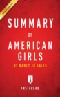 Summary of American Girls : by Nancy Jo Sales Includes Analysis - Book