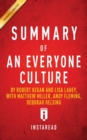 Summary of An Everyone Culture by Robert Kegan and Lisa Lahey, with Matthew Miller, Andy Fleming, Deborah Helsing - Includes Analysis - Book