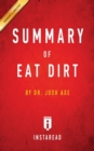 Summary of Eat Dirt by Josh Axe Includes Analysis - Book