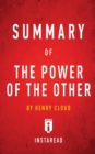 Summary of The Power of the Other by Henry Cloud Includes Analysis - Book