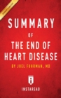 Summary of The End of Heart Disease by Joel Fuhrman Includes Analysis - Book
