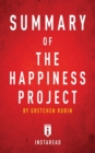 Summary of The Happiness Project : by Gretchen Rubin - Includes Analysis - Book