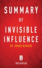 Summary of Invisible Influence : by Jonah Berger - Includes Analysis - Book