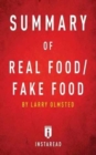 Summary of Real Food/Fake Food : By Larry Olmsted Includes Analysis - Book