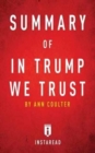 Summary of in Trump We Trust : By Ann Coulter Includes Analysis - Book