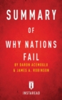Summary of Why Nations Fail : by Daron Acemoglu and James A. Robinson - Includes Analysis - Book