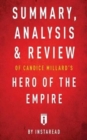 Summary, Analysis & Review of Candice Millard's Hero of the Empire by Instaread - Book