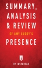 Summary, Analysis & Review of Amy Cuddy's Presence by Instaread - Book