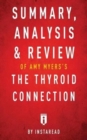 Summary, Analysis & Review of Amy Myers's the Thyroid Connection by Instaread - Book