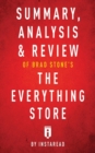 Summary, Analysis & Review of Brad Stone's The Everything Store by Instaread - Book